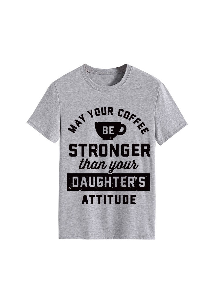 Your Daughter's Attitude Tee