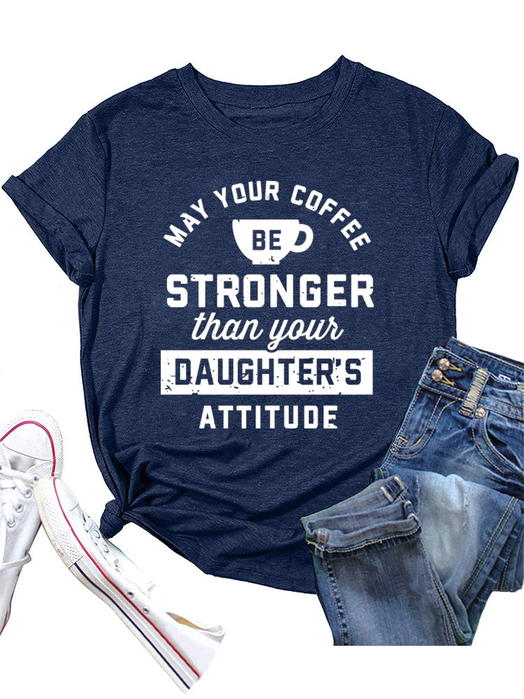 Your Daughter's Attitude Tee