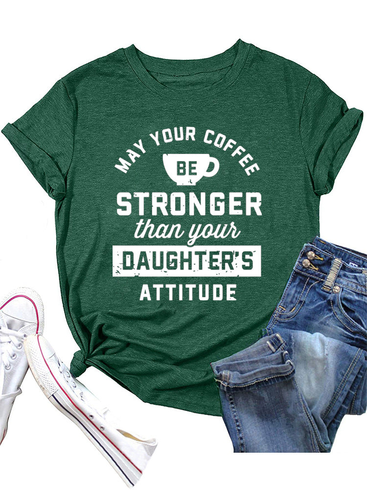 Your Daughter's Attitude Tee