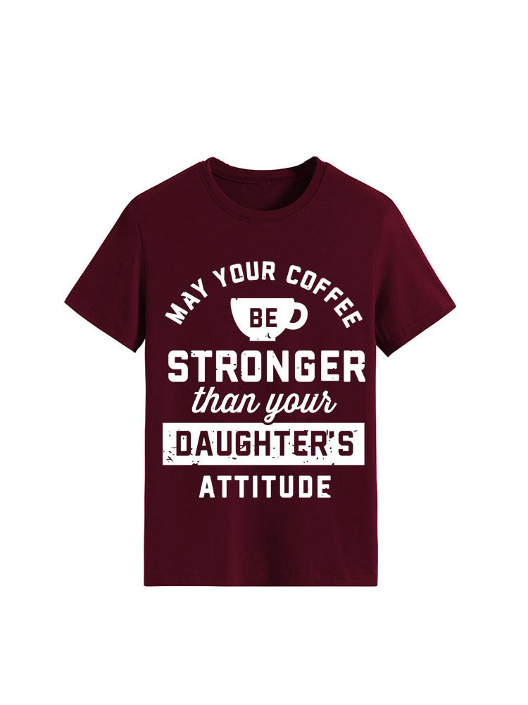 Your Daughter's Attitude Tee