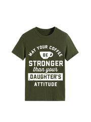 Your Daughter's Attitude Tee