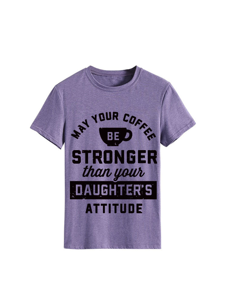 Your Daughter's Attitude Tee